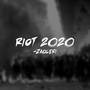 Riot 2020 (Explicit)