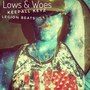 Lows & Woes (Explicit)