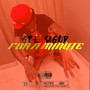 For A Minute (Explicit)