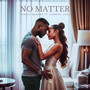 No Matter