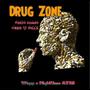 Drug zone (feat. Highklass ATM)