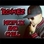 Netflix and Chill (Explicit)