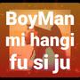 BoyMan mi hangi fu si ju (feat. NAPHTALY)