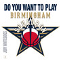 Do You Want to Play (Birmingham Squadron)