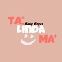 Ta Linda Ma (Explicit)