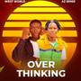 Over thinking (Explicit)