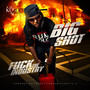 BigShot - F*ck The Industry