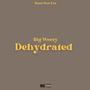 Dehydrated (Explicit)