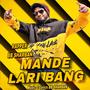 MANDE LARI BANG (Explicit)