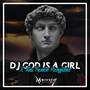 DJ God Is A Girl X Anu Remon Mengkane