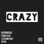 Crazy (feat. Krab Klawz, Boy Brown & Drewzy Beats) [Explicit]