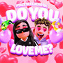 Do You Love Me? (Explicit)