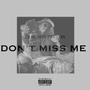 DON'T MISS ME (Explicit)