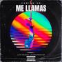 Me Llamas (Explicit)