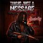 This Is Just A Message (Explicit)