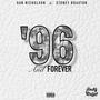 '96 and Forever (Explicit)