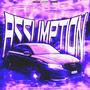 ASSUMPTION (feat. zxx.1xx) [Explicit]