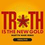 Truth Is The New Gold (Martyn Ware Remix)