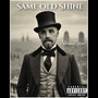 Same Old Shine (Explicit)