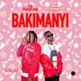 BAKIMANYI (feat. Zex BilangiLangi)