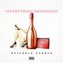 Everything Is Rozegold (Explicit)