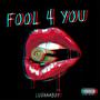 FOOL 4 YOU