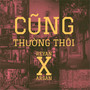 Cũng Thường Thôi (Explicit)