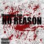 No Reason (Explicit)