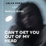 Can't Get You Out Of My Head (feat. Noelle Rose)