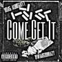 Come Get It (feat. KwanGoKrazy) [Explicit]