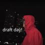 Draft day! (feat. Gianni Gonzalo) [Explicit]