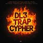 DL3 (feat. Mesianico, Fanny Plaza, Gabriel EMC, Niko Eme, Lexington, Mickey Angelo, David Elevate, Yariel, El Leo Pa´, Emma y Mánuel, Guerrero de Cristo, 3R, Dixon Carreras & Luis Yanel) [Trap Cypher]