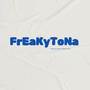 FrEaKyToNa (Explicit)