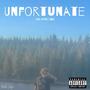 Unfortunate (feat. 1fifteen5) [Explicit]