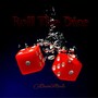 Roll The Dice (Explicit)