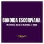 Bandida Escorpiana (Explicit)