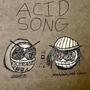 Acid Song (feat. YEAHDUDEJOSHISHERE) [Explicit]