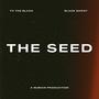 The Seed (feat. Black Ghost)