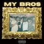 My Bros (feat. Kurfew Kev) [Explicit]