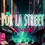 Por la street (Explicit)