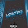 Nowadays (Explicit)