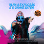 Olha A Explosão E O Grave Bater