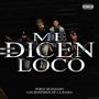 ME DICEN LOCO (feat. los bohemios de la bahia)