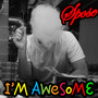 I'm Awesome (Explicit)