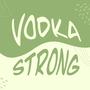 Vodka Strong