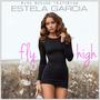 Fly High (feat. Estela Garcia)