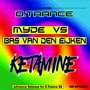 Ketamine(Myde vs. Bas Van Den Eijken)