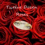 Twelve Dozen Roses