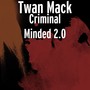 Criminal Minded 2.0 (Explicit)