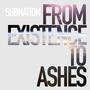 From Existence To Ashes (Explicit)